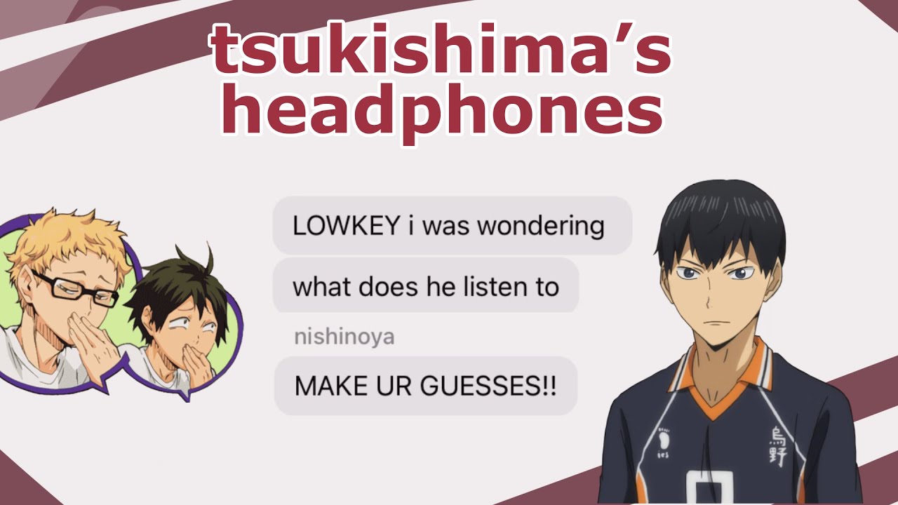 tsukishima’s headphones // haikyuu texting story