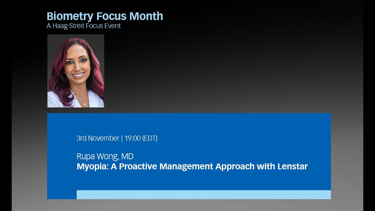 Myopia: A Proactive Management Approach with Lenstar by Rupa Wong