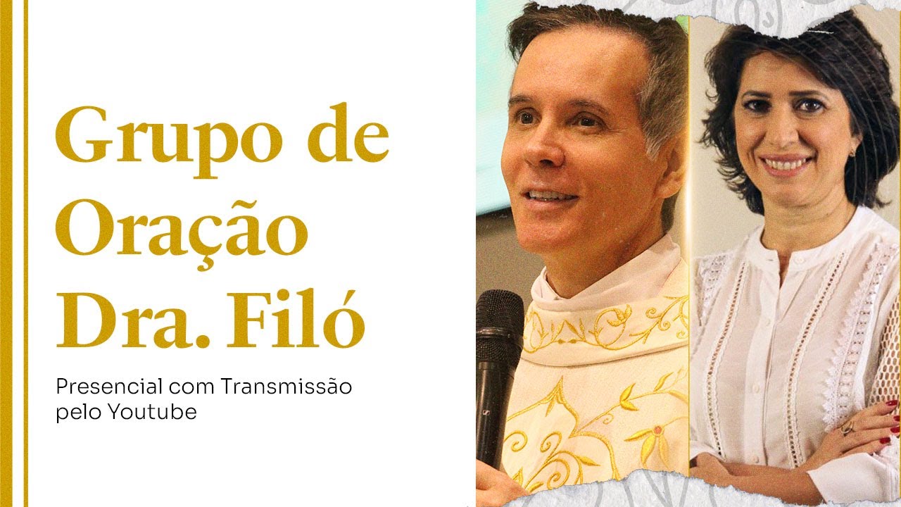 Grupo de oração com Padre Alexandre Fernandes e Dra.Filó - 04/06/24