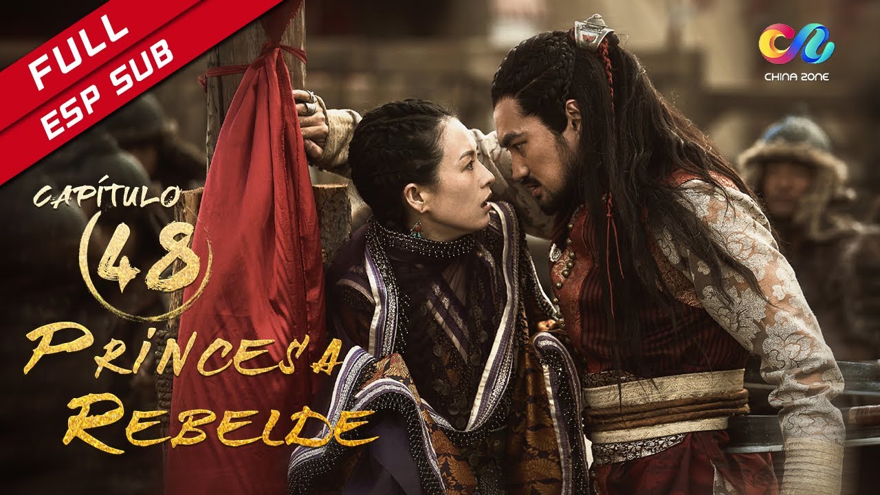 【ESP SUB】《Princesa Rebelde》capítulo 48 (Zhang Ziyi) 上阳赋【China Zone - Español】