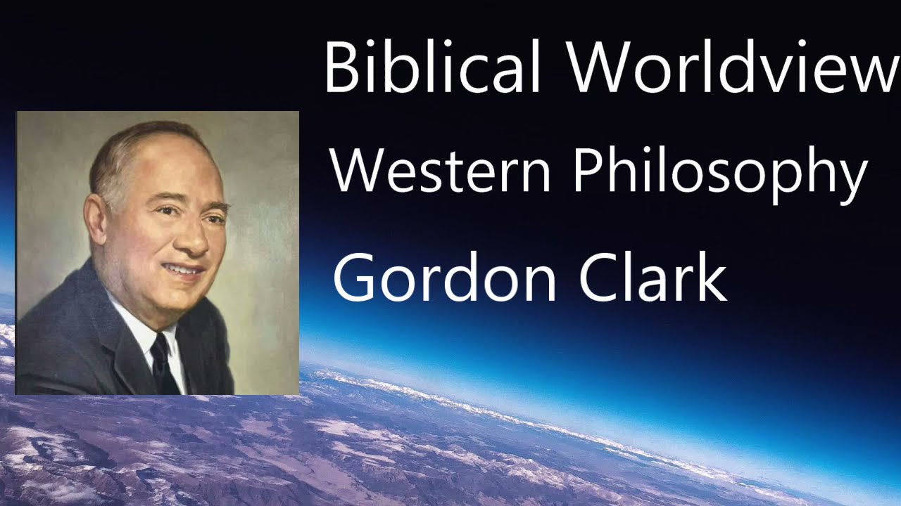 80 Gordon Clark | John Frame | History of Western Philosophy