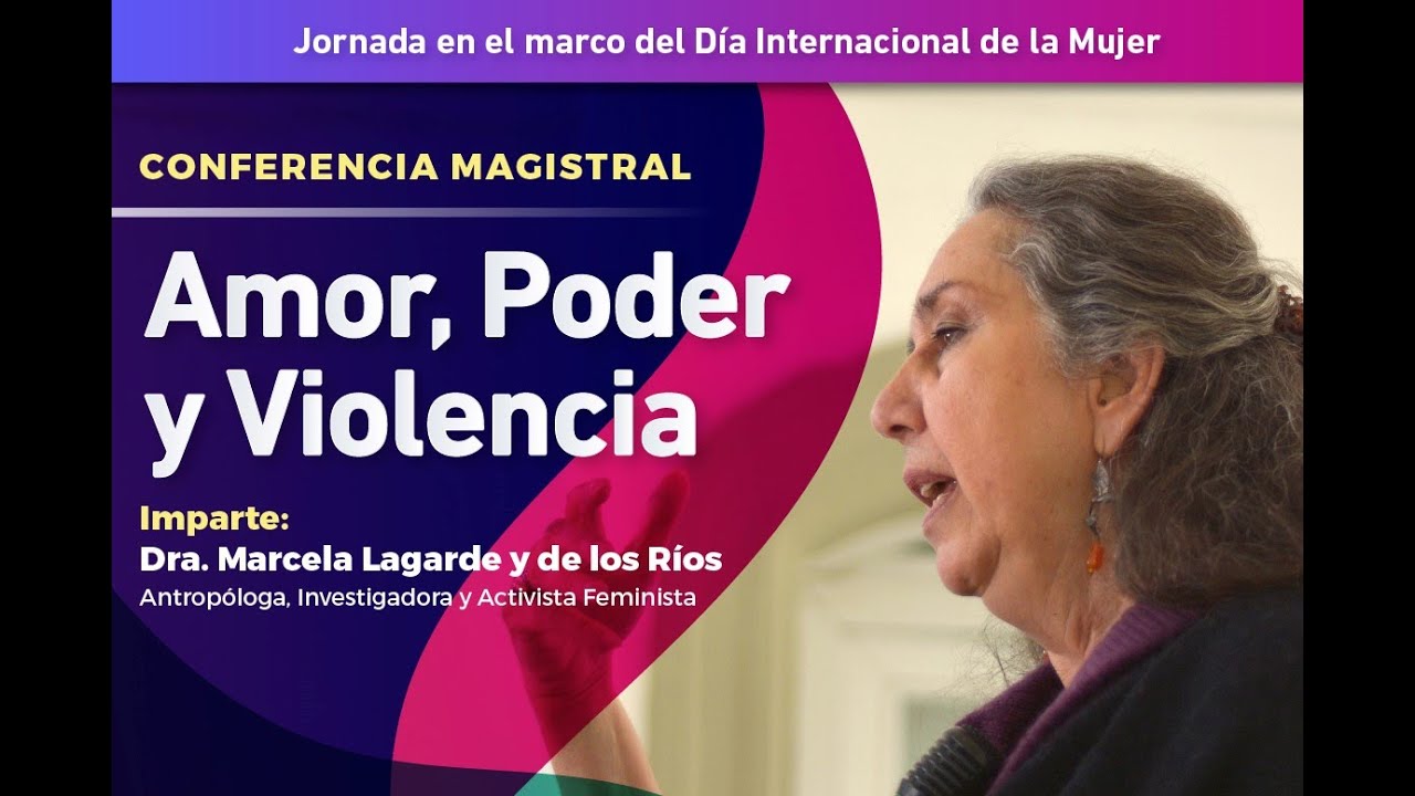 Conferencia magistral: Amor, poder y violencia.