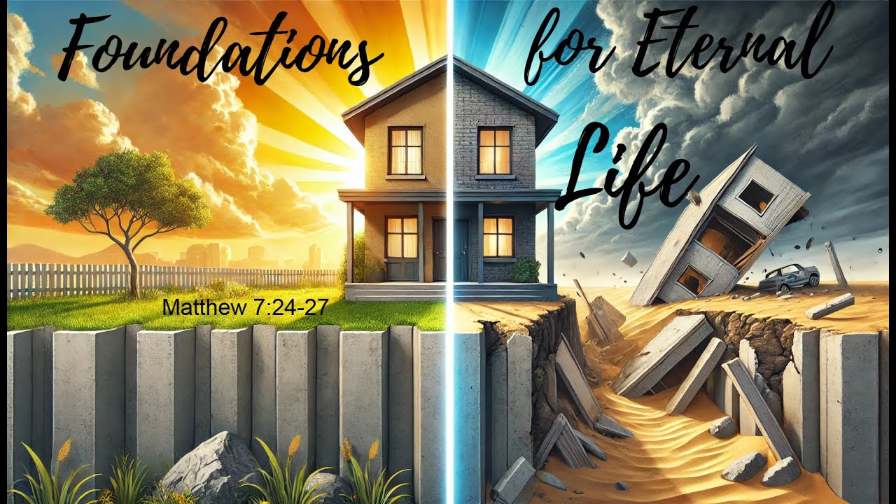 STRONG FOUNDATION- MATTHEW 7 vs 24-27