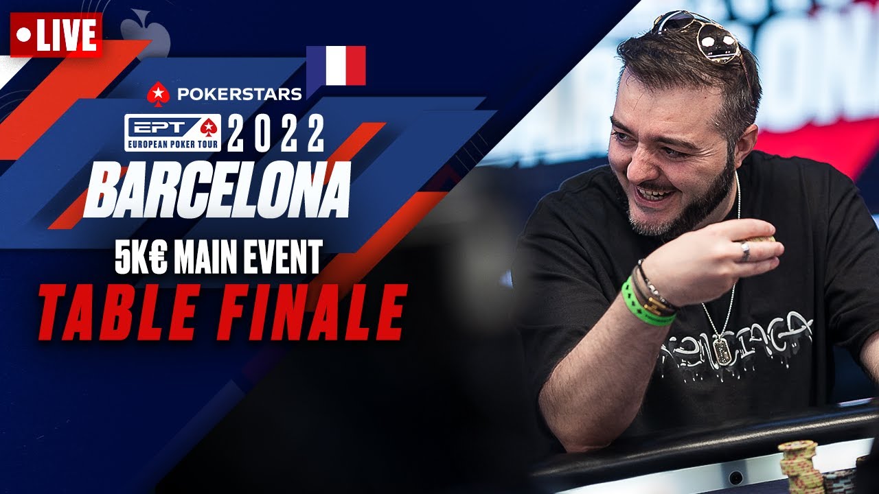 EPT Barcelone: 5K€ MAIN EVENT - TABLE FINALE avec Benny & Yu ♠️ PokerStars en Français