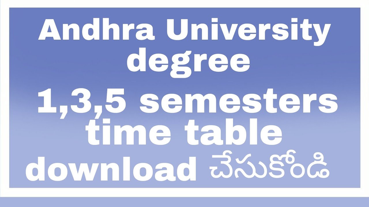 how to download Andhra University degree first,third,fifth  semester exams time tables 2021|AU|