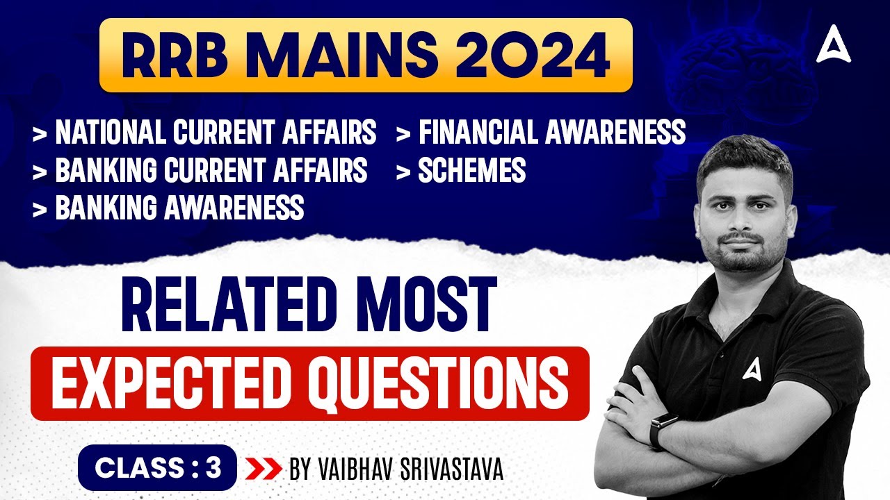 IBPS RRB MAINS 2024 | GA EXPECTED QUESTIONS SERIES CLASS 3 | BY VAIBHAV SRIVASTAVA