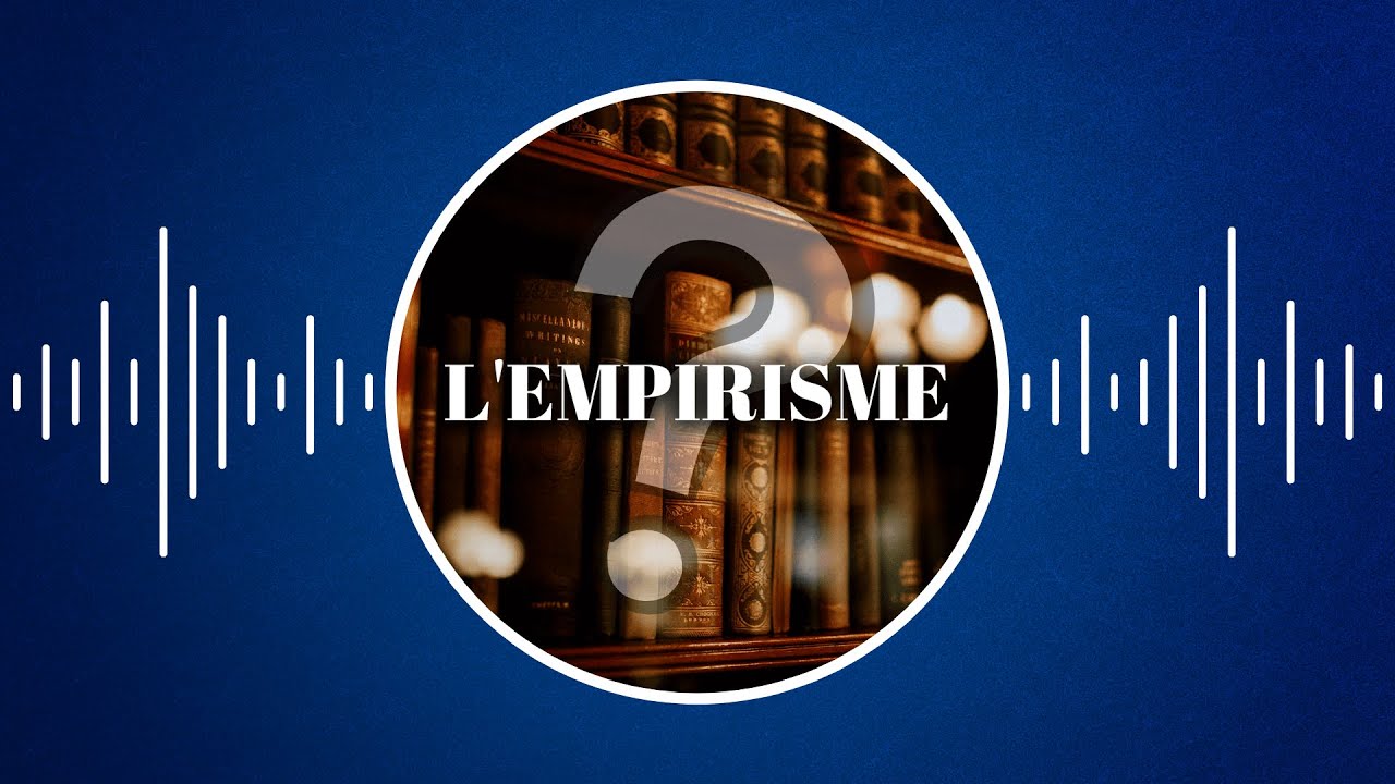 Qu'est-ce que l'empirisme ?