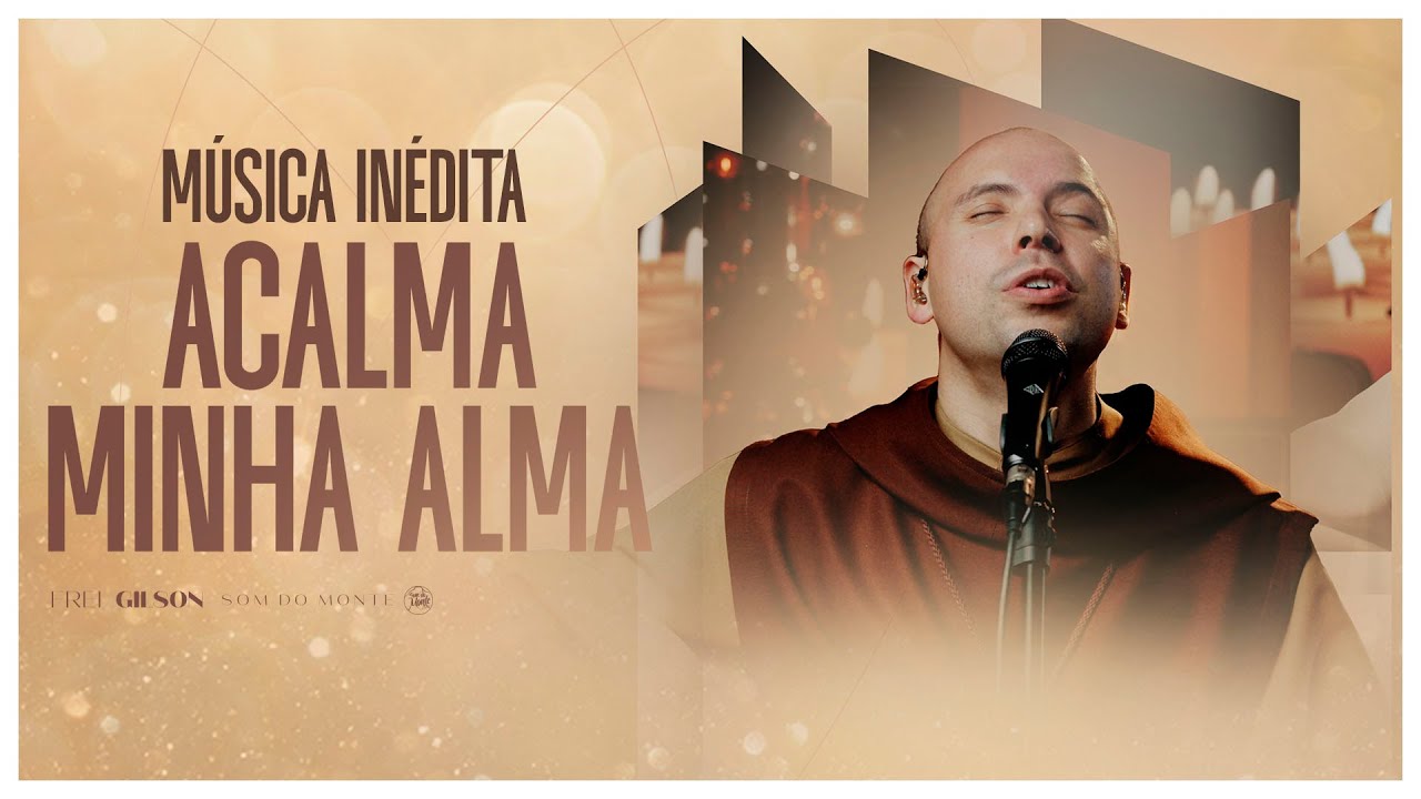 Acalma Minha Alma | Frei Gilson