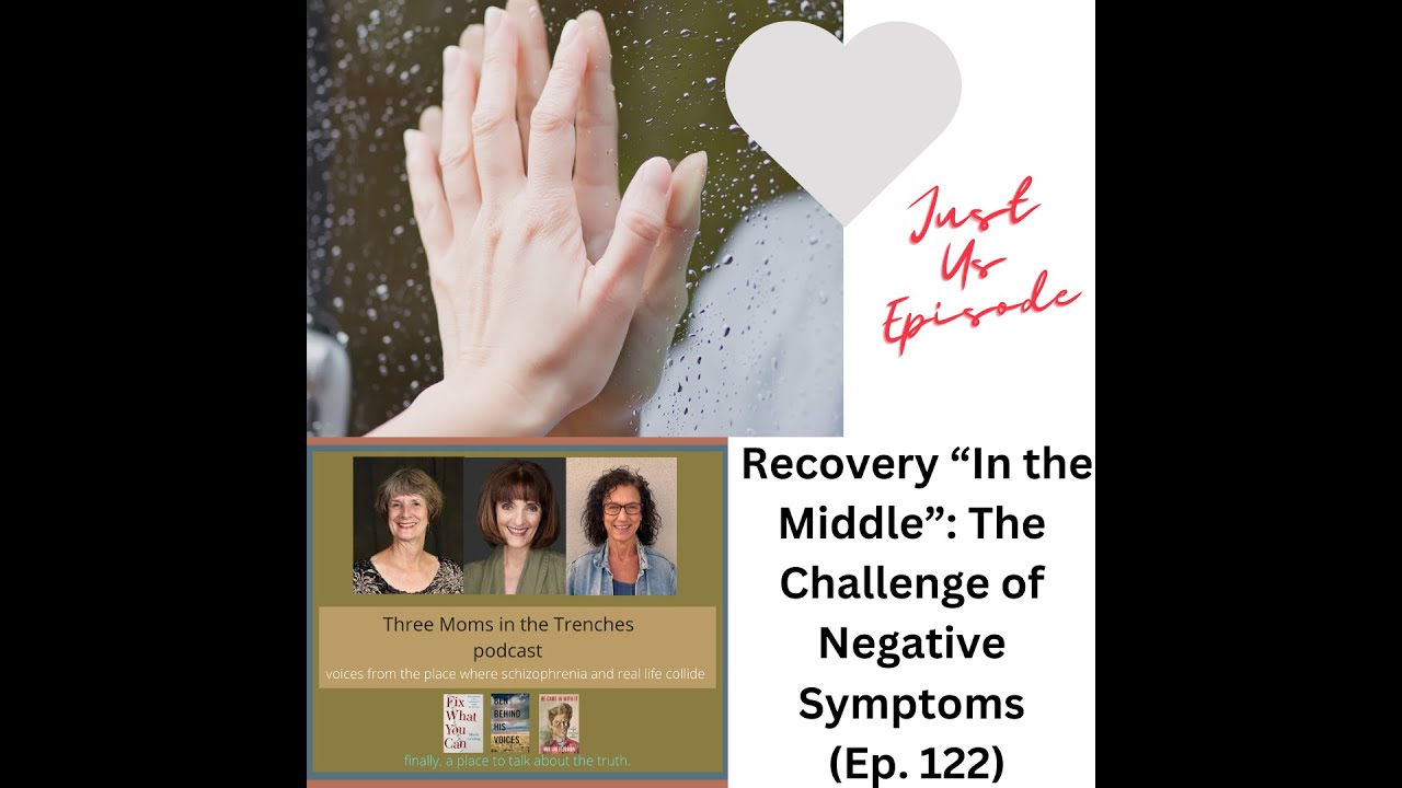 Recovery “In the Middle”: The Challenge of Negative Symptoms (Ep. 122)