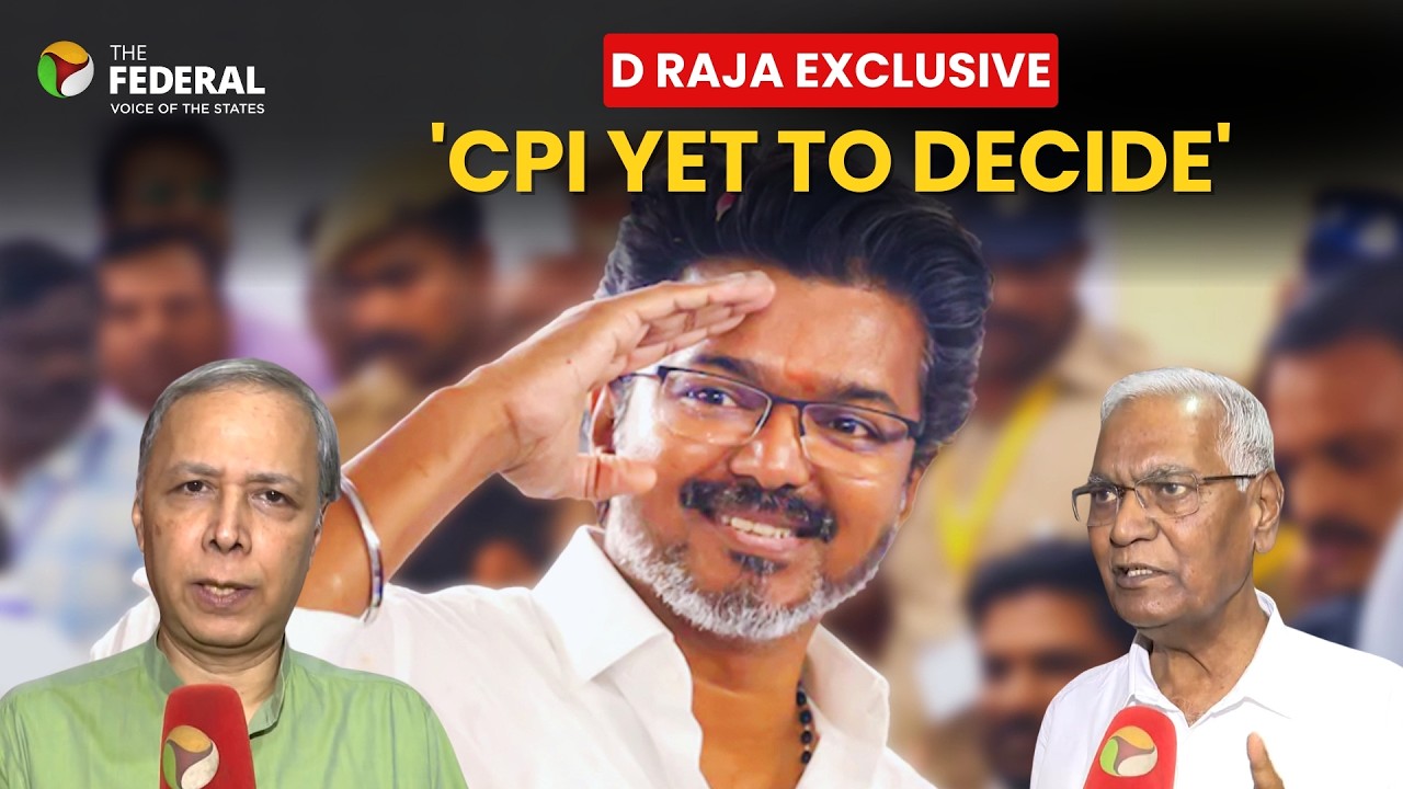 TVK has to explain its ideology: D Raja on CPI support for Vijay | The Federal
