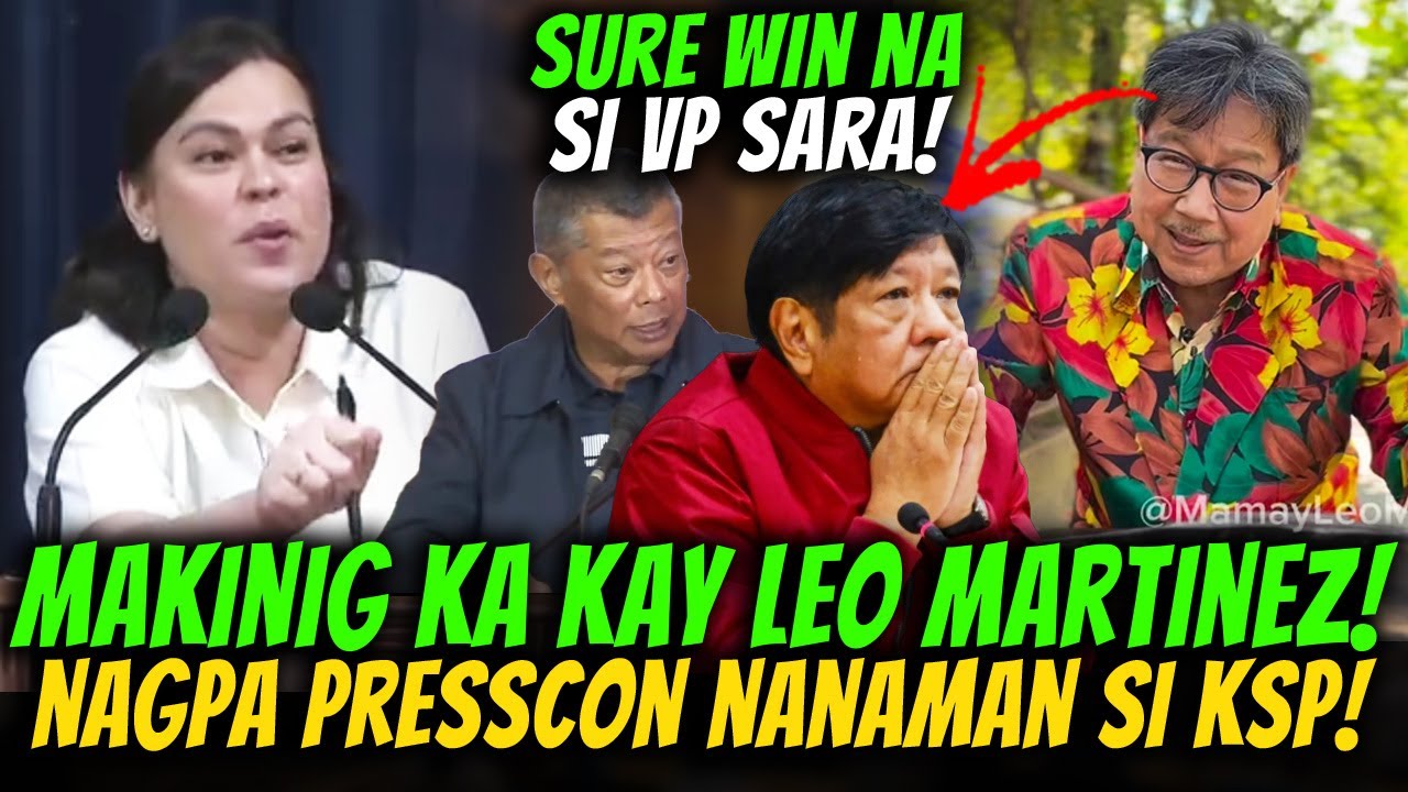 HOY MARCOS JR MAKINIG KA KAY LEO MARTINEZ! BOY KSP NAG PRESSCON NANAMAN! VP SARA SURE WIN NA SA 2028