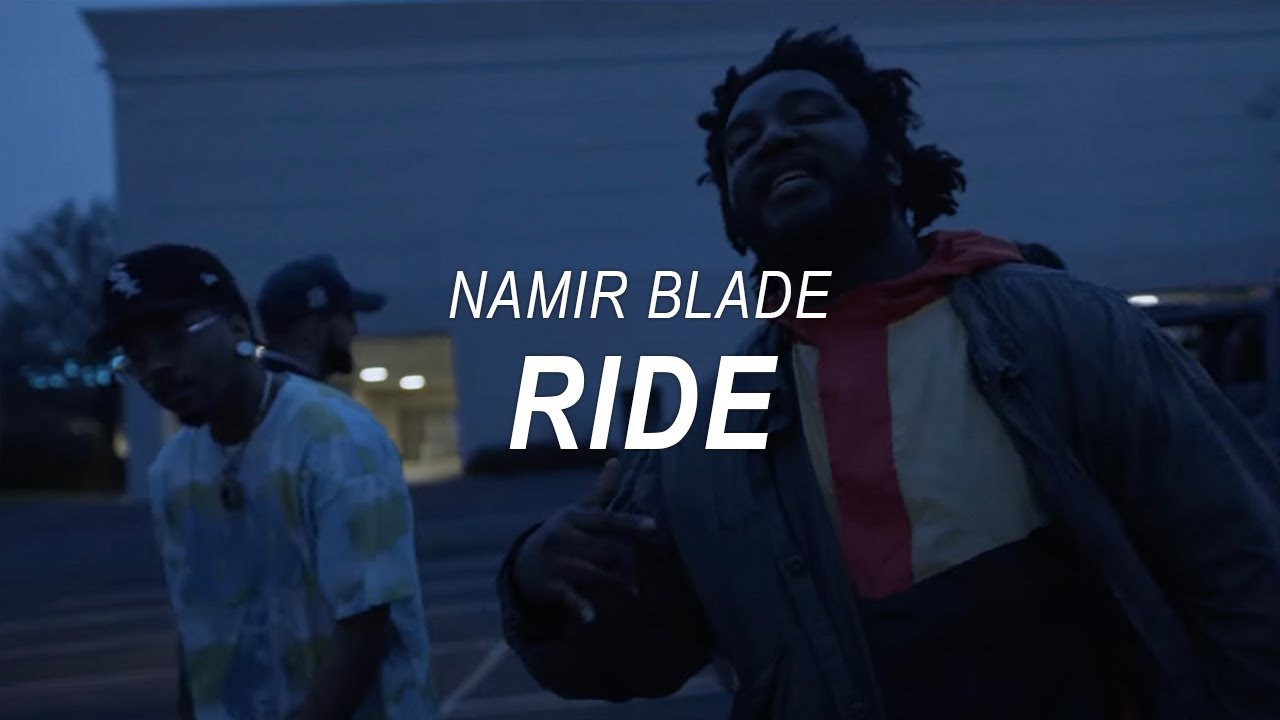 Namir Blade - Ride (Official Video)