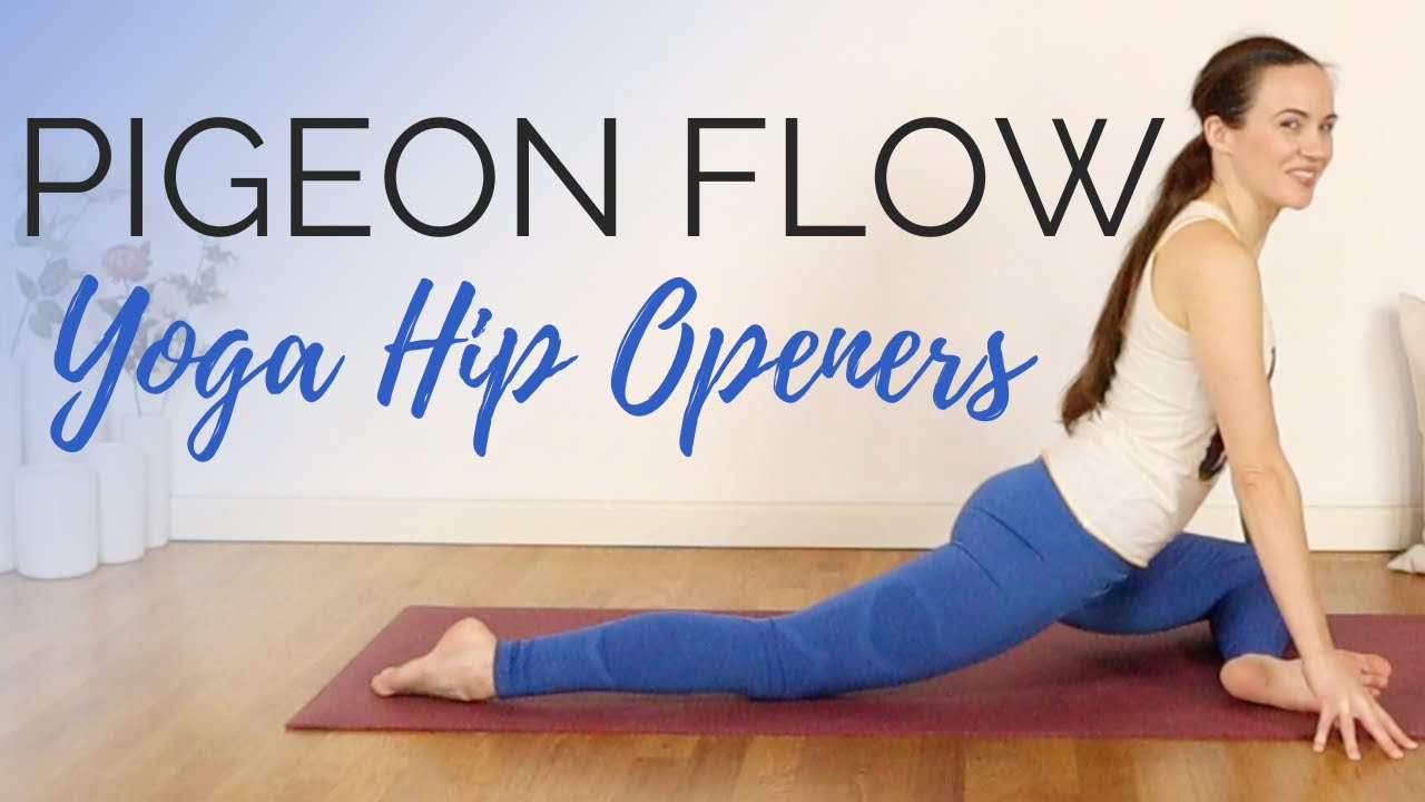 Hip Opening Yoga - Flow to Pigeon Pose