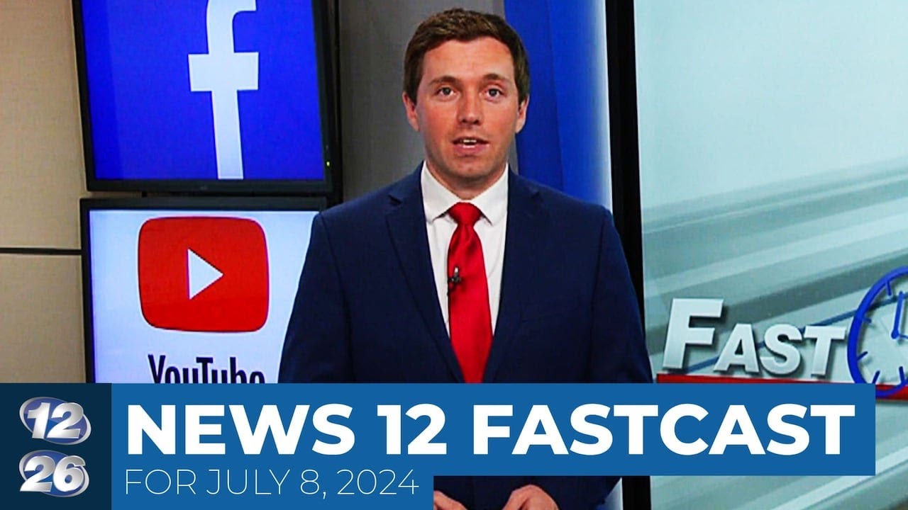 News 12 FastCast for July 8, 2024: Quick headlines for busy people