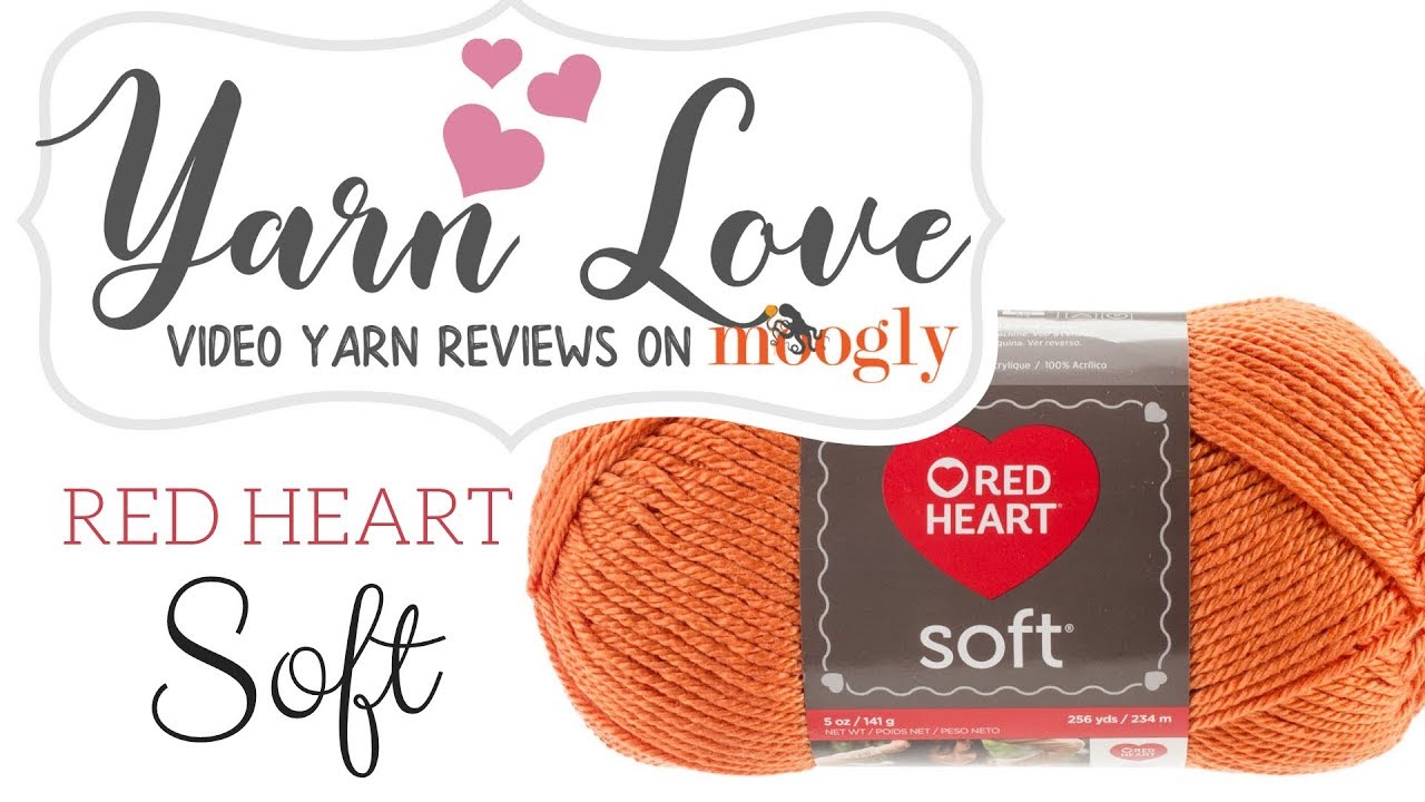 Yarn Love: Red Heart Soft