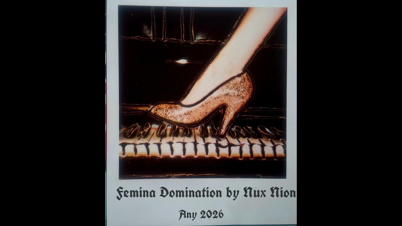 Femina Domination by Nux Nion    Any 2026