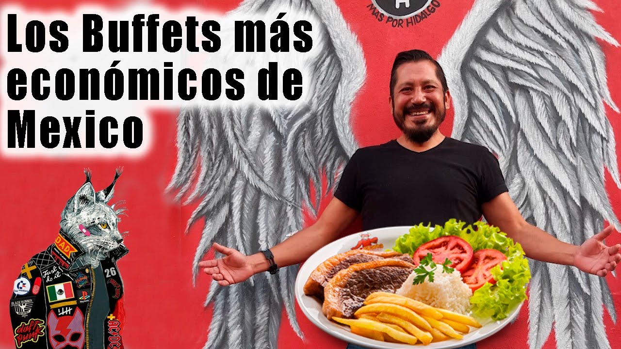 Te presento los Bufets más Baratos de México.