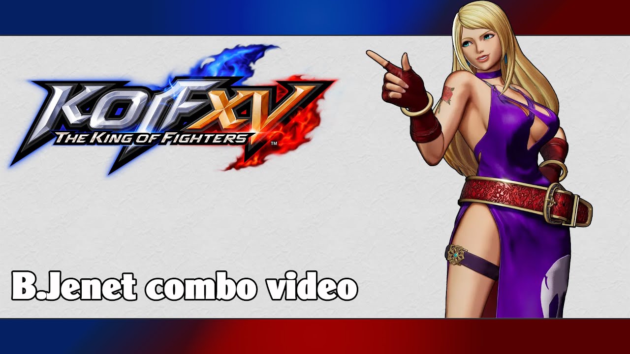 KoF XV: B.Jenet combo video