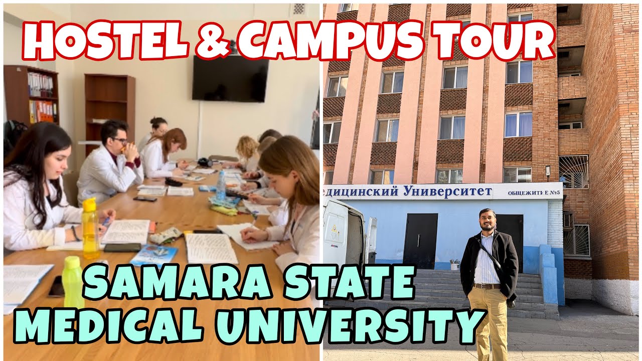 SAMARA STATE MEDICAL UNIVERSITY HOSTEL & CAMPUS TOUR | HOSTEL FACILITY SAMARA UNIVERSITY MBBS RUSSIA
