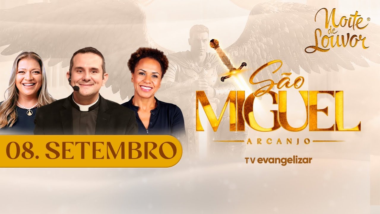 Noite de Louvor: S&atilde;o Miguel Arcanjo e Santo Ter&ccedil;o | 08/09/25