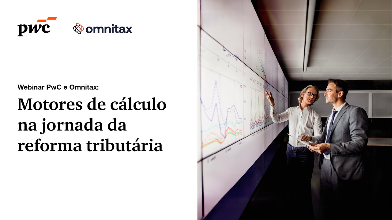 PwC e Omnitax | Motores de Cálculo e Reforma Tributária