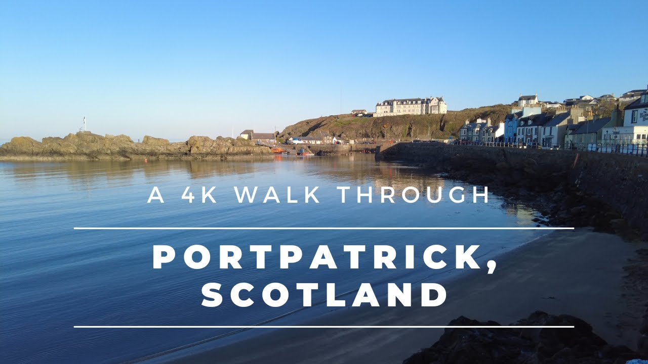Portpatrick, Scotland Morning 4K Walk