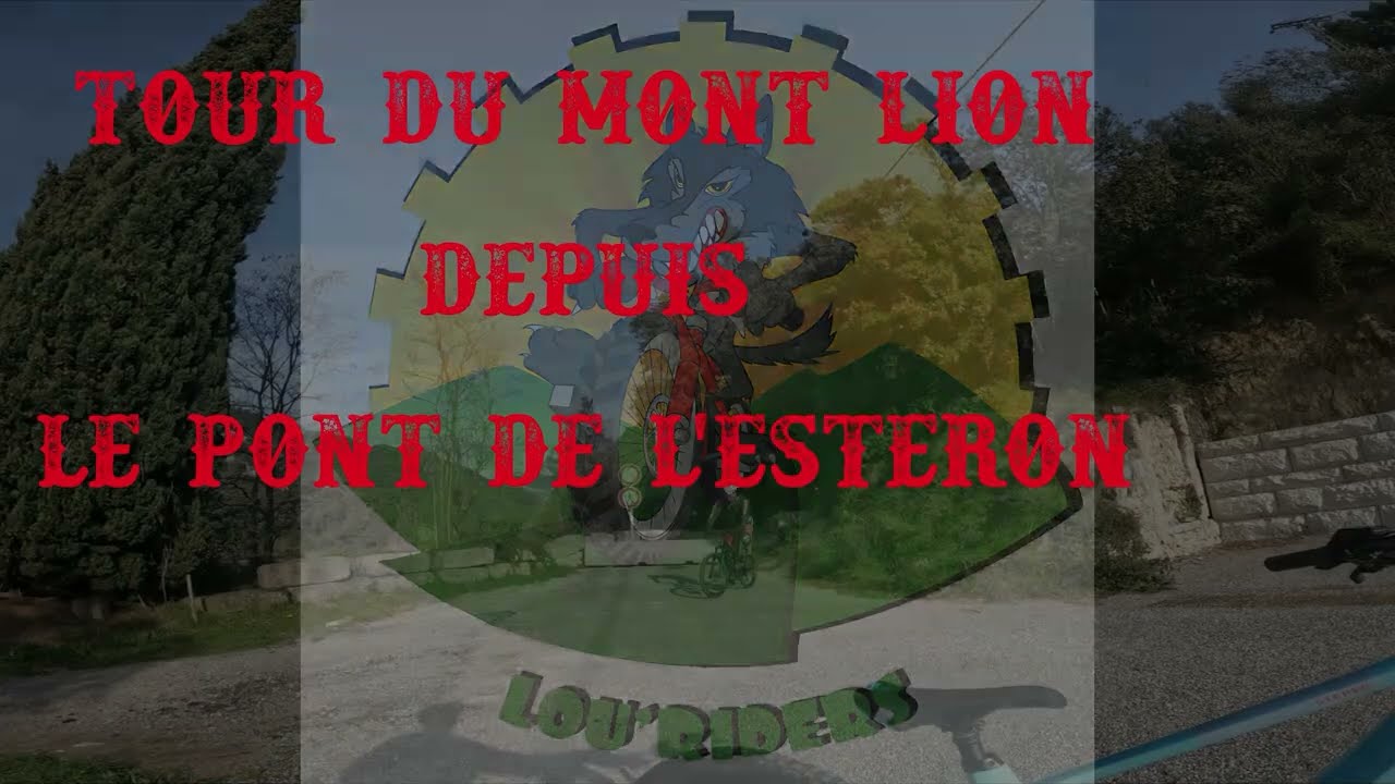 Tour du mont Lion depuis le pont de l'Estéron