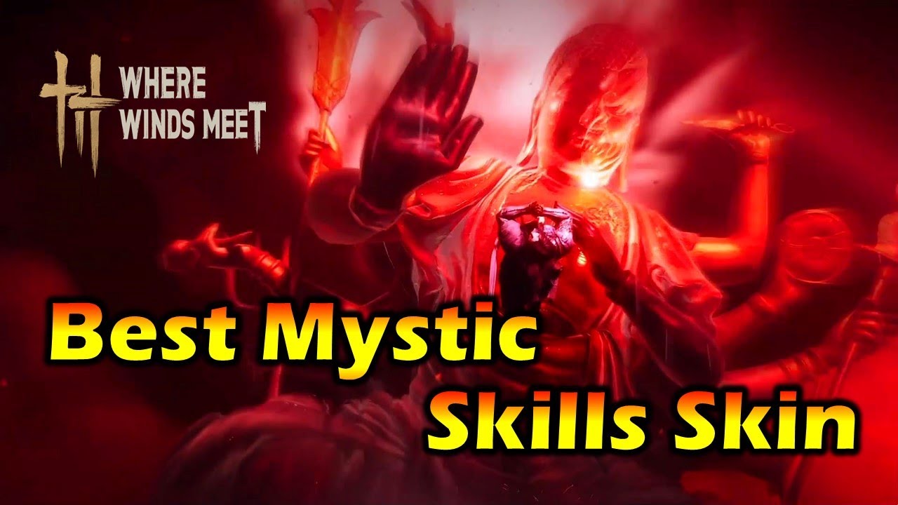Best Mystic Skills Skin in Where Winds Meet