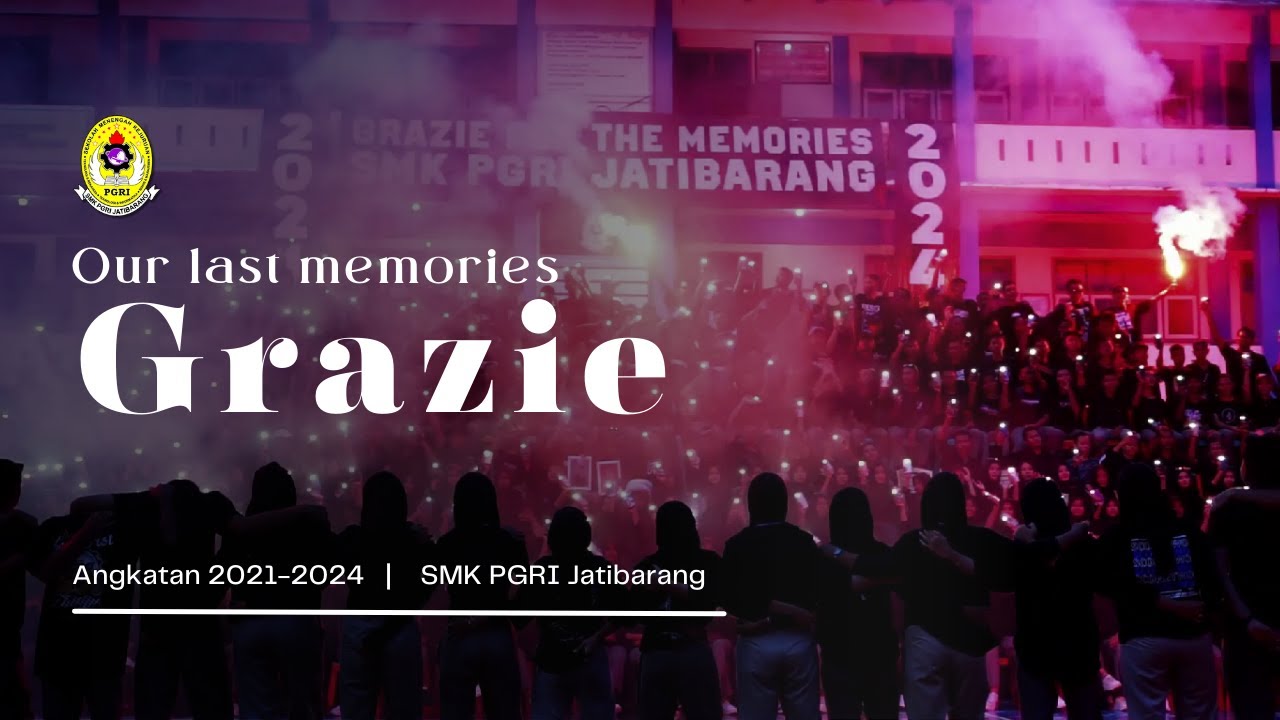 Grazie! Our last Memories | Angkatan 2021 - 2024 SMK PGRI Jatibarang