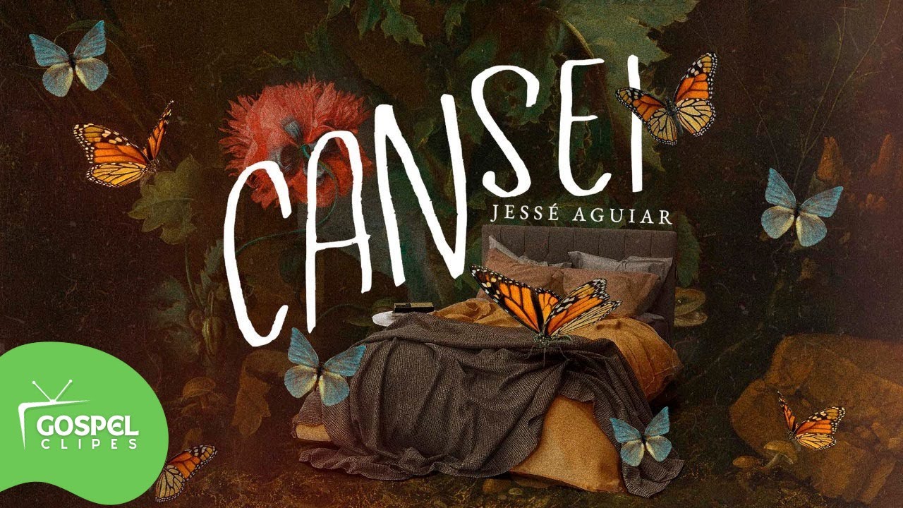 Jess&eacute; Aguiar | Cansei [Gospel Clipes]
