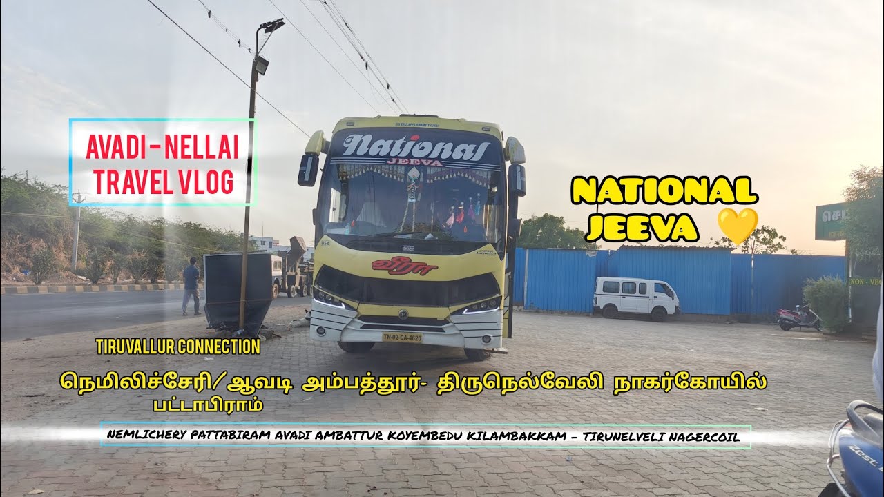 NATIONAL JEEVA💛|NTC|NEMLICHERY AVADI - NAGERCOIL|TRAVEL VLOG TO NELLAI|TIRUVALLUR CONNECTION|VEERA❤️