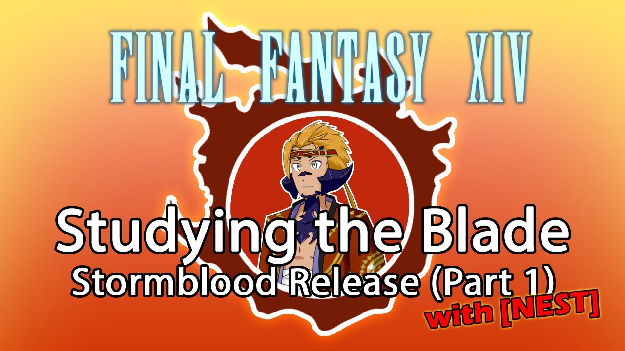 Stormblood Release (Part 1) - Studying the Blade