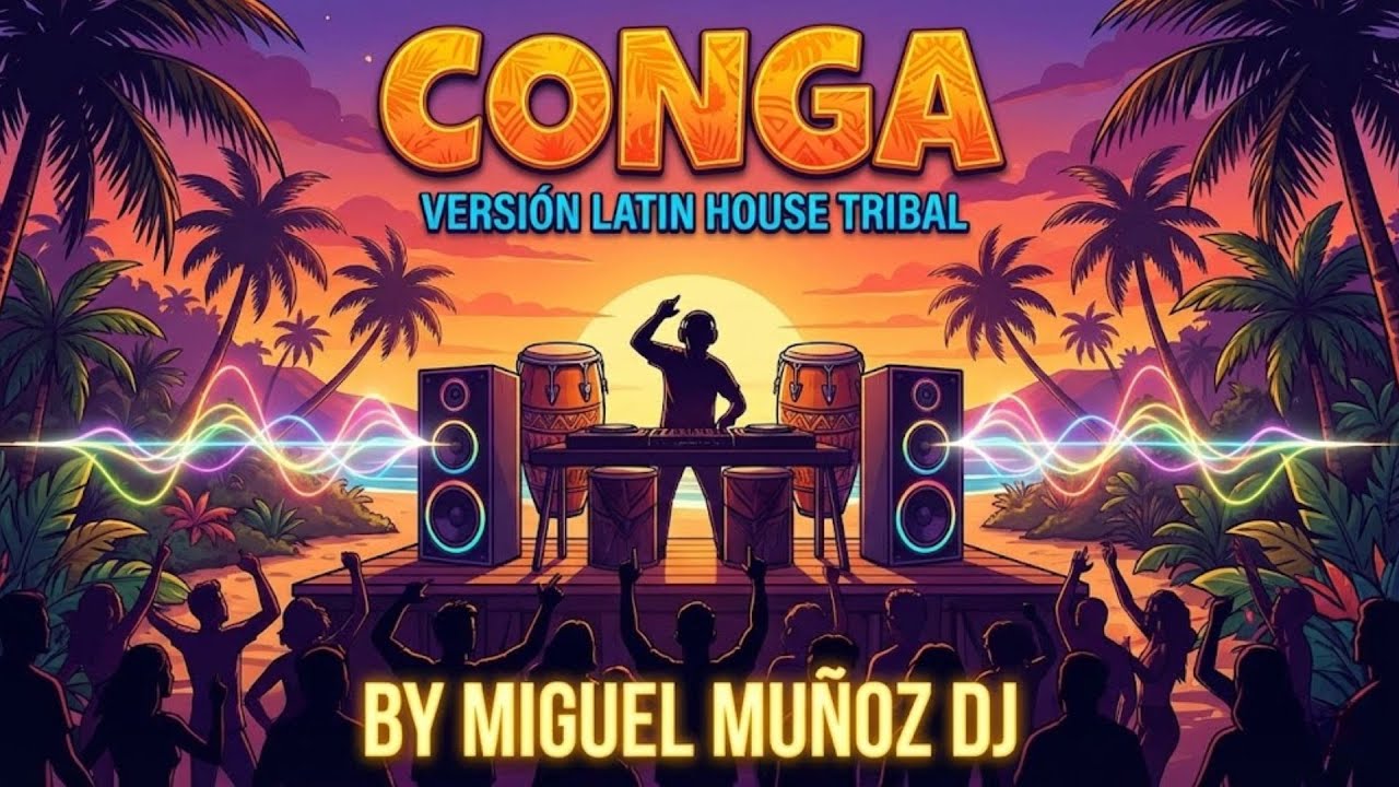 Conga MIGUEL MUÑOZ DJ Tribal Latin House