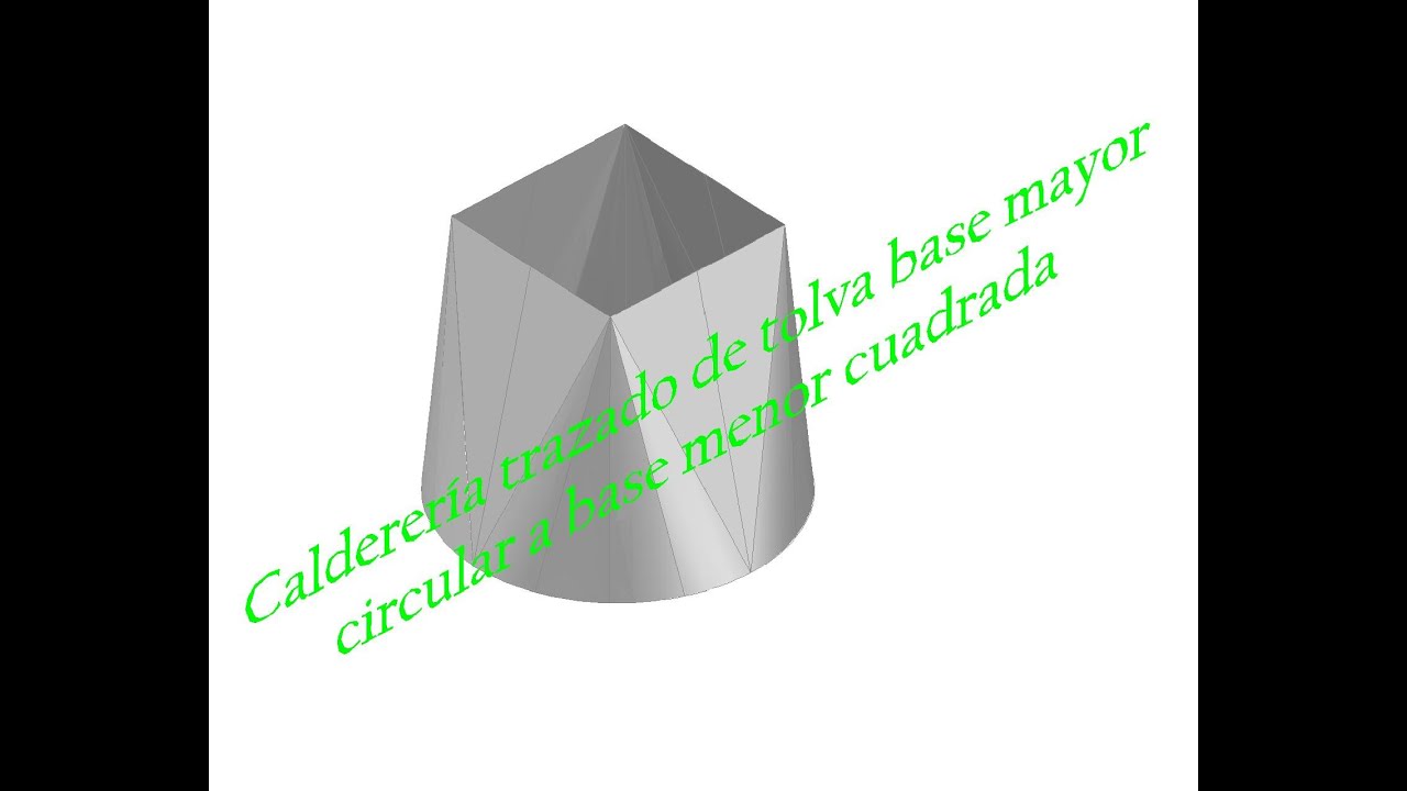 Caldereria trazado de tolva base mayor circular  a base menor cuadrada