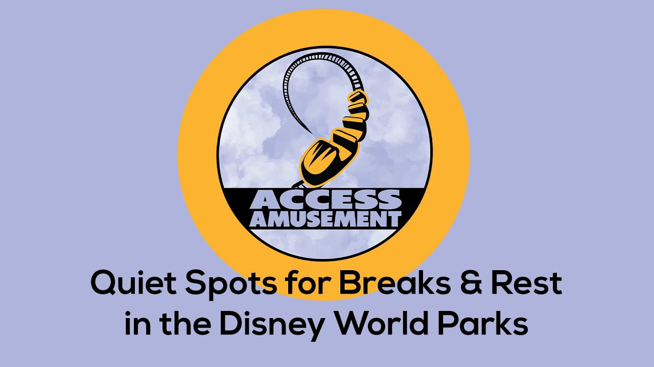 Quiet Spots for Breaks and Rest in Walt Disney World | Autism Resource Guide