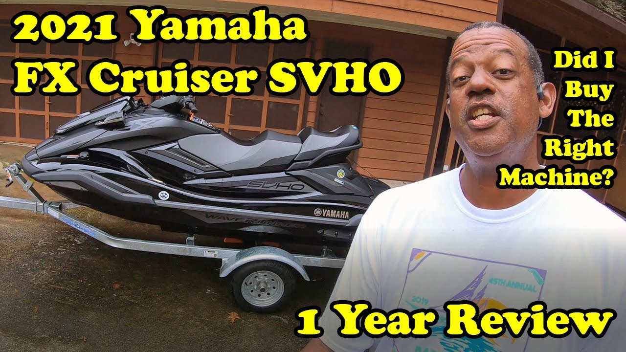 1 Year Review of the 2021 Yamaha FX Cruiser SVHO