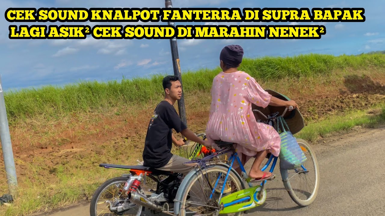CEK SOUND KNALPOT FANTERRA ORIGINAL DI SUPRA BAPAK || LAGI ASIK² CEK SOUND DI MARAHIN NENEK²!!!