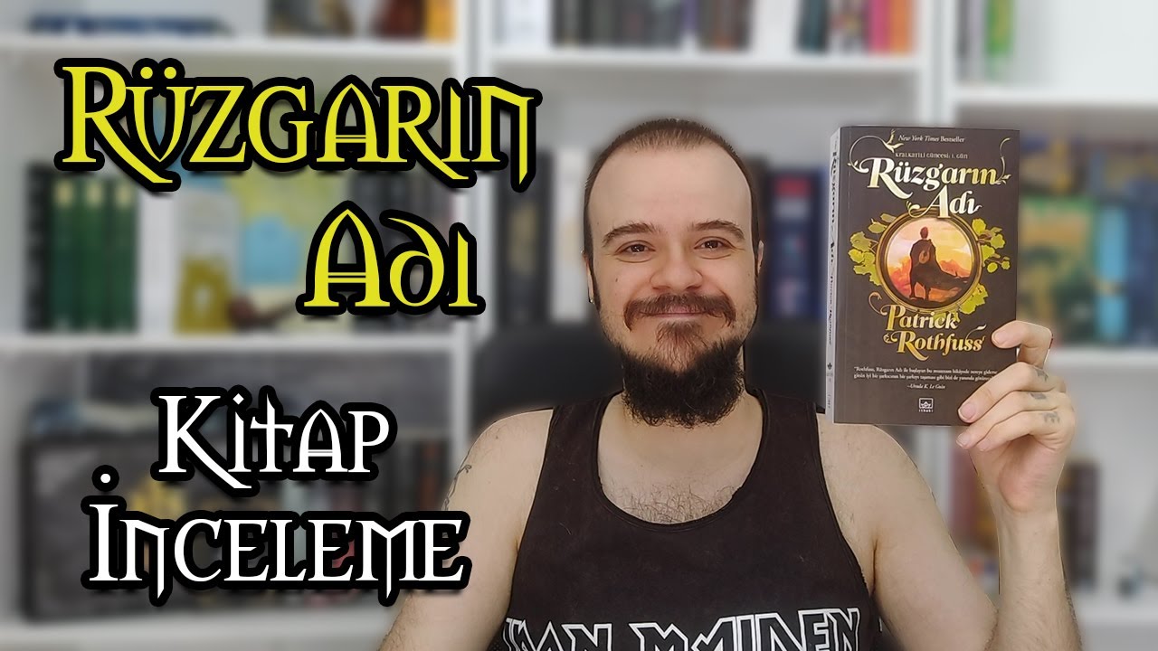 Rüzgarın Adı - Patrick Rothfuss | Kitap Yorumu