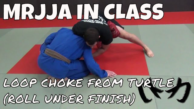 Loop Choke from Turtle (Roll Under Finish) - Brazilian Jiu-Jitsu [MRJJA IN CLASS 036]