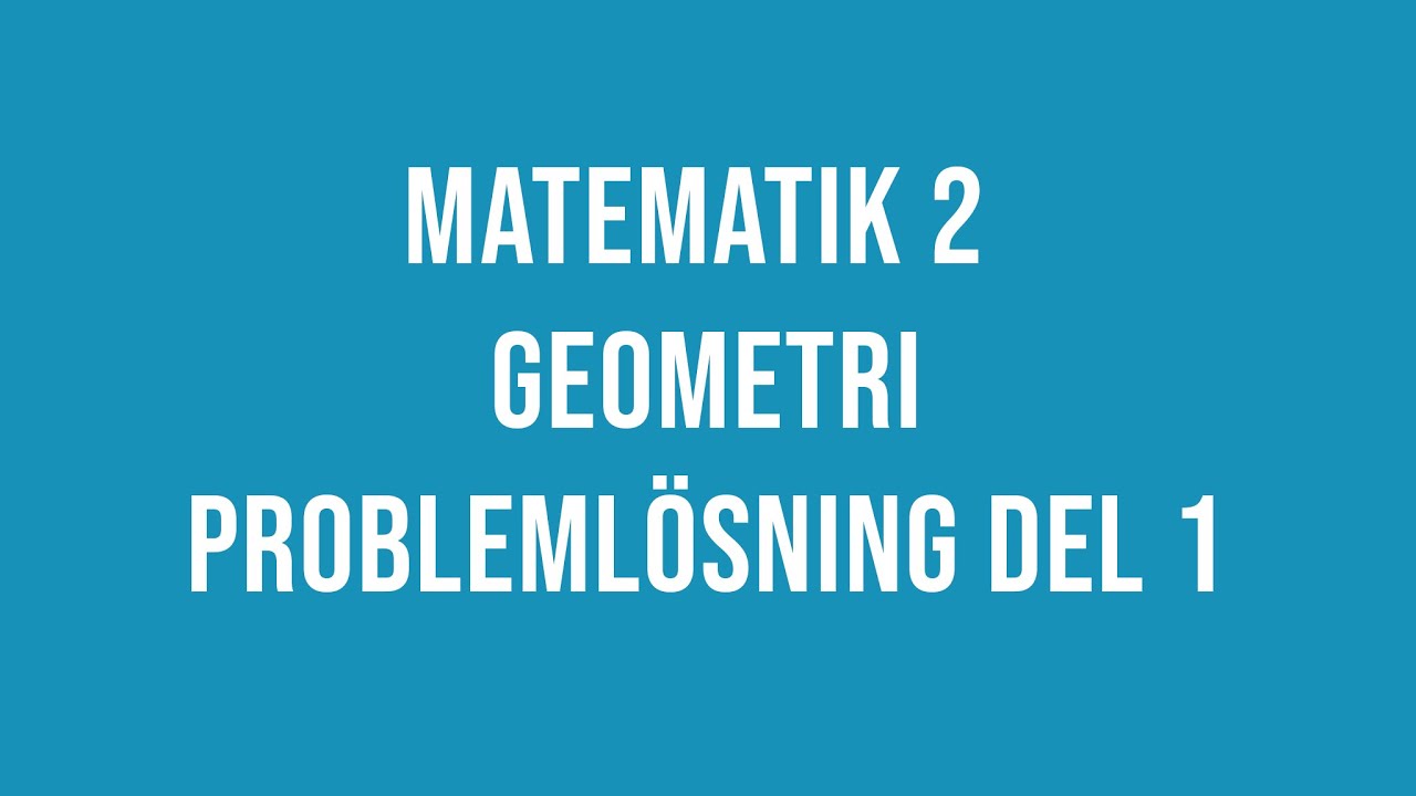 Matematik 2 - Geometri - exempeluppgifter del 1