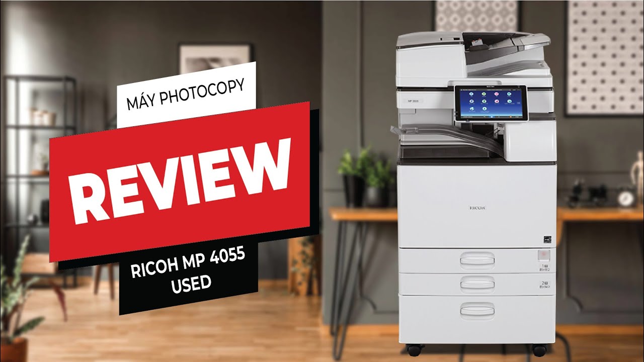 Review M&aacute;y Photocopy Ricoh MP 4055