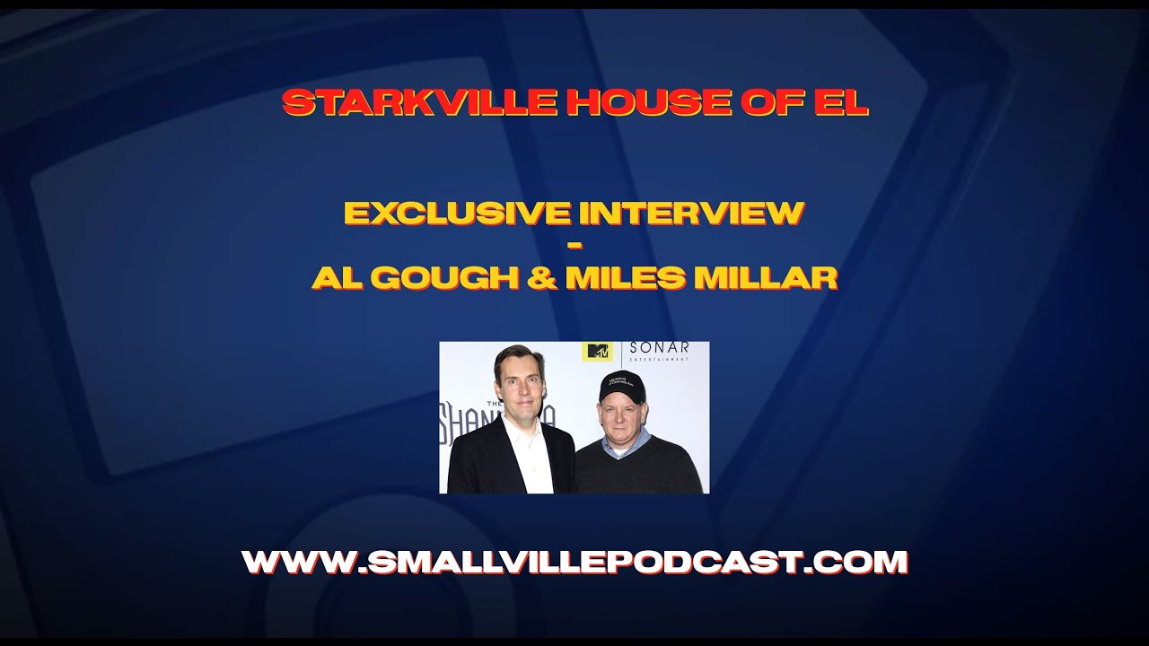 SmallvillePodcast.com | Exclusive 20th Anniversary Interview with Al Gough and Miles Millar