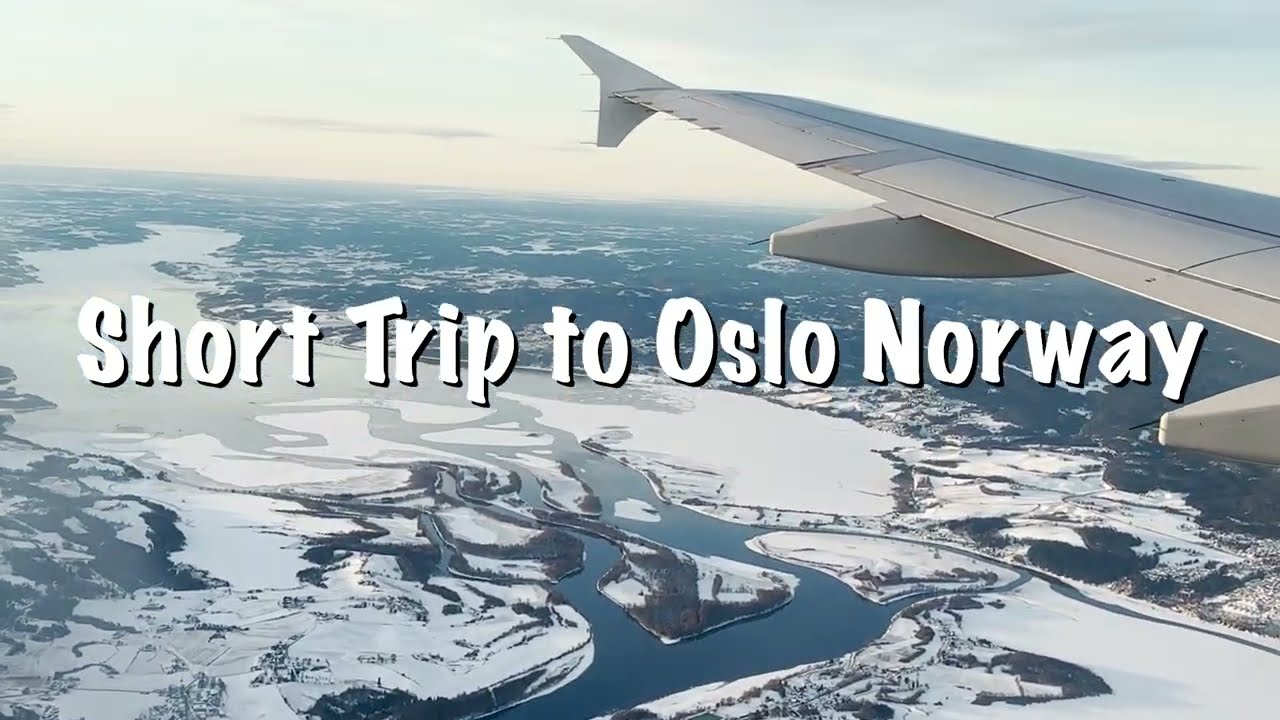 Short Trip to Oslo Norway ~ 2023 February 🇳🇴