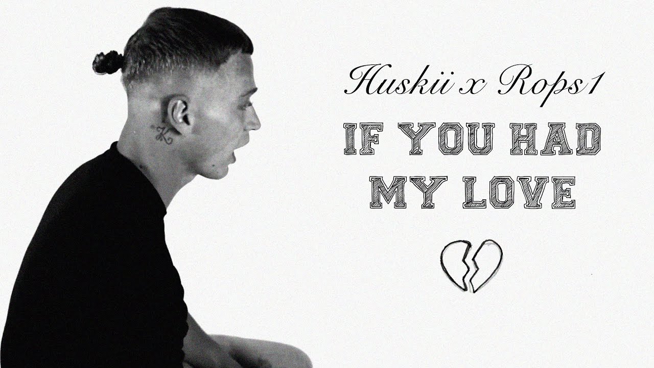 HUSKII x ROPS1 - IF YOU HAD MY LOVE (REMIX)
