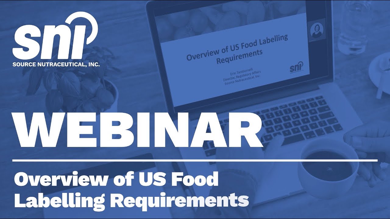 SNI Webinar 01 - Overview of US Food Labelling Requirements