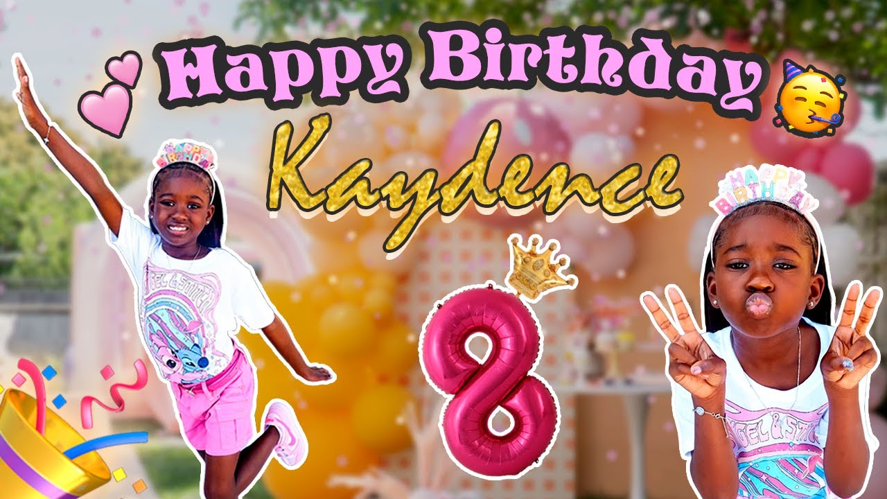 KAYDENCE'S 8TH BIRTHDAY CELEBRATION VLOG 🥳