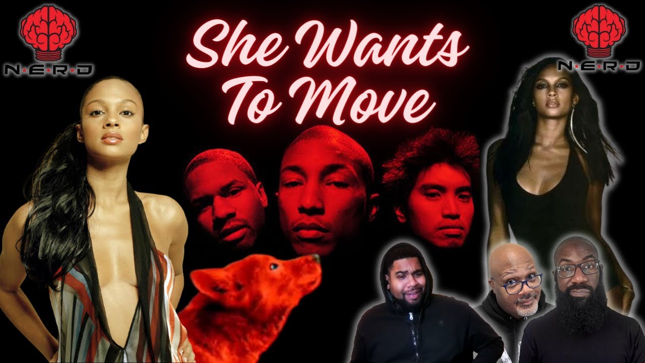N.E.R.D - 'She Wants To Move' Reaction! Quit Guarding Her! Bro, Let Your Girl Dance!