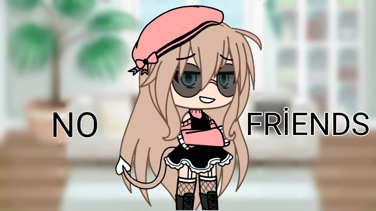 No Friends-GLMV-Gacha Life (Türkçe çevirili)