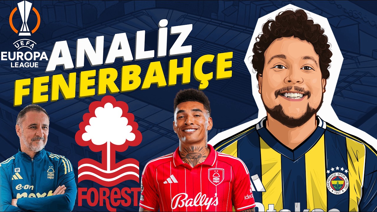 NOTTINGHAM FOREST TAKIM ANALİZİ💥Vitor Napar? Artılar &Eksiler,Oyun & Muhtemel 11📝| Analiz Fenerbahçe
