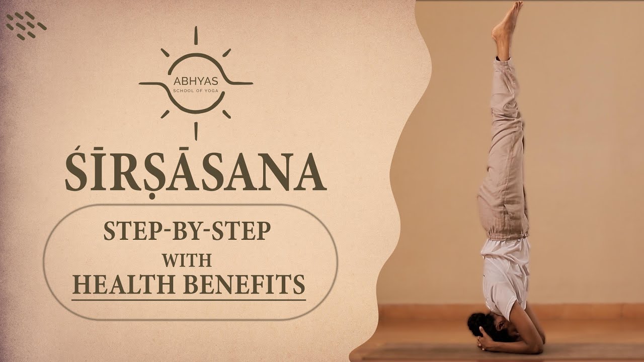 Śīrṣāsana | Headstand | Step-by-Step | With Health Benefits | Abhyas School of Yoga